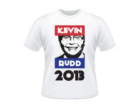 #10 untuk T-shirt Design for Help Former Australian Prime Minister Kevin Rudd design an election T-shirt! oleh RamonDNC