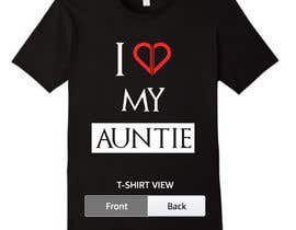 #37 para Design a T-Shirt: I love my Aunt de shohaghhossen