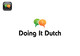 
                                                                                                                                    Icône de la proposition n°                                                181
                                             du concours                                                 Logo Design for Doing It Dutch Ltd
                                            