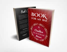 #5 cho Book for My Bae:  A Creative Fill-in-the-Blank Memoir - (The Perfect Gift for Him, Her, Valentines Day, Anniversaries, and Birthdays) bởi syedanooshxaidi9