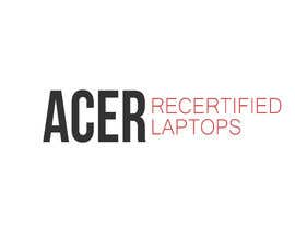 #9 для Create a logo that says &quot;Acer Recertified Laptops&quot; від mayankshakya