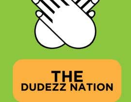 #88 for Dudezz Nation by naharffk