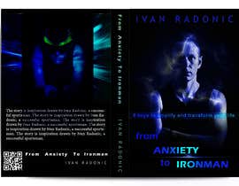 Nro 55 kilpailuun Epic Book Cover- From Anxiety to Ironman käyttäjältä Muyed