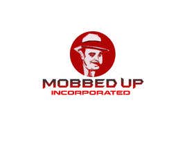 #26 for company name is MOBBED UP INC. Need a logo Think Chicago Mobster we do tv and movie shows and manage fighters for mma and boxing by rajkumar090
