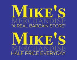 #153 for Mike&#039;s Merchandise by farhaislam1