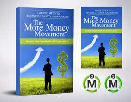 #137 för The More Money Movement (Book Cover &amp; logo) av Zarion04