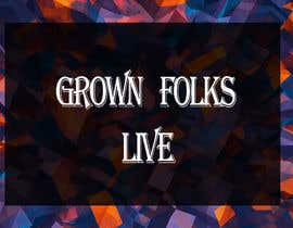 #15 for Grown Folks Live by imemran