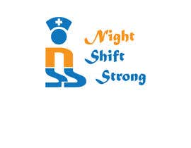 #9 für I need a logo designed for an ecommerce site called Night Shift Strong. Im a registered nurse on a neuro PCU floor. My site caters to nursing staff. von anawatechfarm