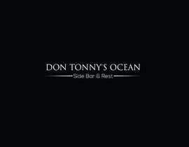 #5 for Don Tonny&#039;s Ocean Side Bar &amp; Rest. (LOGO) by mostak247