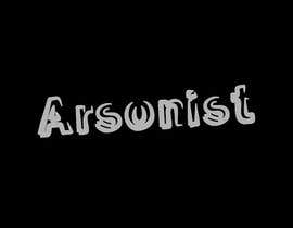 #25 for The word “Arsonist” in a smoky (like smoke) font  for an urban clothing line. by dixita0607