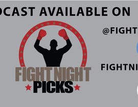 #19 para Design a Banner - Fight Night Picks Podcast de raofurrahim