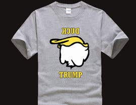 Nro 6 kilpailuun Duck Trump T shirt contest käyttäjältä crazywebonline