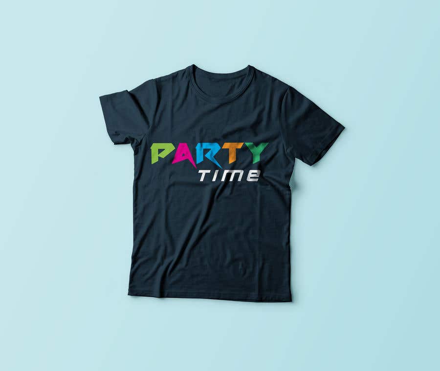 Contest Entry #98 for                                                 T-shirt Design   ( party time)
                                            