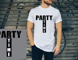 #120 for T-shirt Design   ( party time) by rony333