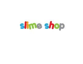 #84 pentru Need logo for a slime shop.  Also need a WordPress site in godaddy once we get logo done. de către imshohagmia