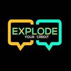 #36 for Explode Your Credit Contest by princedhali