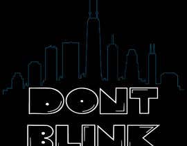 #3 para Dont Blink with Chicago skyline de mondaluttam