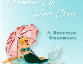 #7 para Freshen Up Your Clam - Cookbook Cover Contest de Tjad