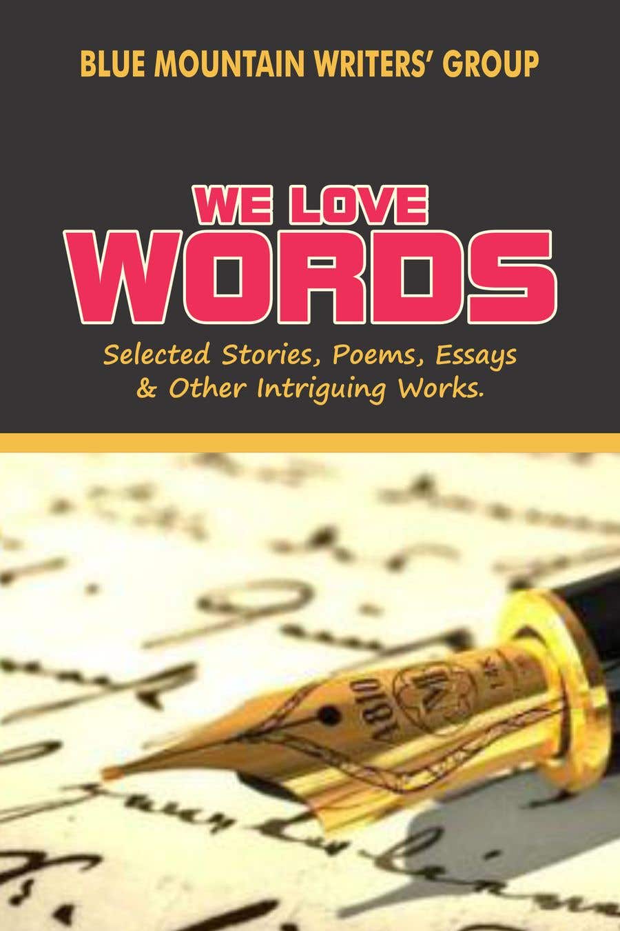 ผลงานการประกวด #4 สำหรับ                                                 Book cover for We Love Words by Blue Mountain Writers' Group
                                            
