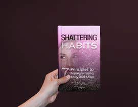 #66 Book cover for Shattering Habits részére Semihakarsu által