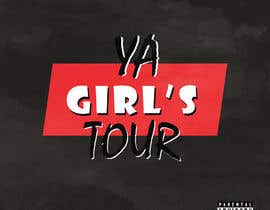 #59 for Ya Girl&#039;s Tour logo by avinlancer
