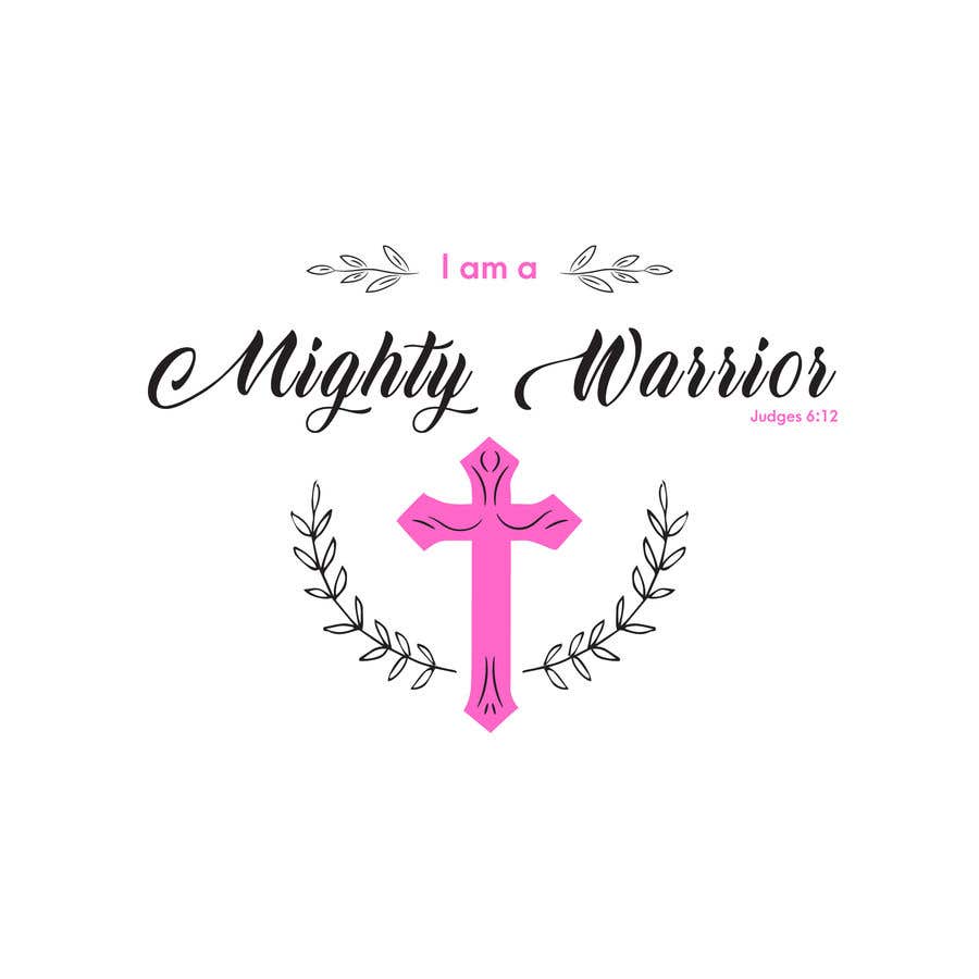 Contest Entry #24 for                                                 I am a Mighty Warrior - GIRLS Tshirt
                                            