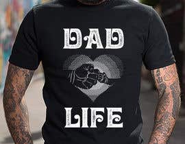 #64 para T-Shirt Design - Dad Life de color78