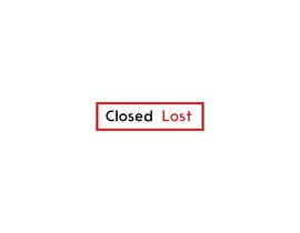 #40 para Closed Lost Logo de Graphicans