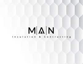 #120 pentru Build Me A Logo for &quot; MAN Insulation &amp; Contracting &quot; de către anwarhossain315