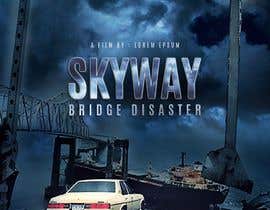 Nambari 5 ya Movie poster Design Contest - Skyway Bridge Disaster Documentary na syed9845390699