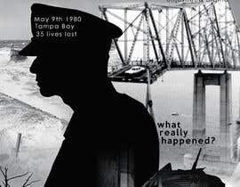 #81 para Movie poster Design Contest - Skyway Bridge Disaster Documentary de ZeaLuha