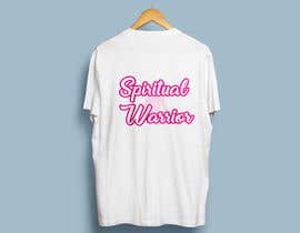 #130 pentru T-Shirt Design Needed: Spiritual Warrior de către rabbya57
