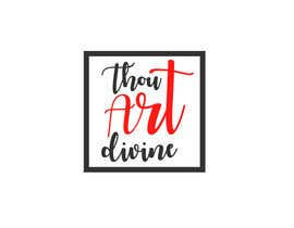 #344 pentru Create a logo for Thou Art Divine de către projectonline95