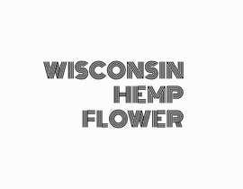 #47 for Wisconsin Hemp Flower Logo in a style Similar to an Uploaded File by almas1969bd