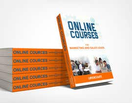 Nro 27 kilpailuun Create a Front Book Cover Image about Using Online Courses for Marketing and Sales Lead Generation käyttäjältä farhanqureshi522