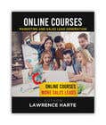 #64 for Create a Front Book Cover Image about Using Online Courses for Marketing and Sales Lead Generation by thedesignmedia