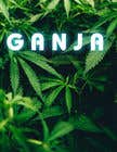 shibeshmahapatra님에 의한 Create a novel weed themed cover image: Draw/create a novel marijuana themed image, which incorporates the word &quot;Ganja&quot;을(를) 위한 #3