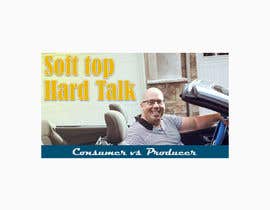#32 for YouTube Thumbnail: &quot;Soft Top, Hard Talk&quot; by alexandrsur
