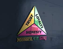 #27 для I would please like a logo designed saying. menace gang 416 also with trust loyalty honesty від ahmedmdalauddin8
