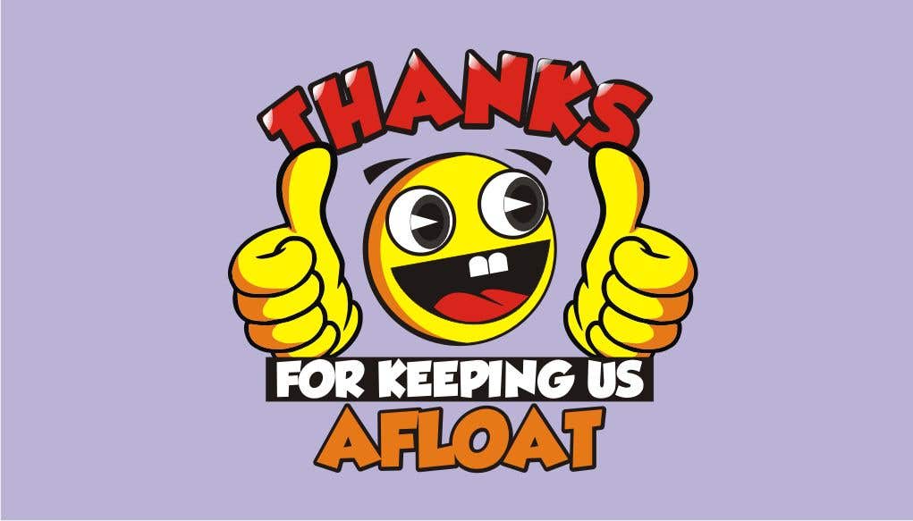 thanks for keeping us afloat