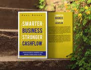 sbh5710fc74b234f tarafından Smarter Business Stronger Cashflow - Book cover design için no 25