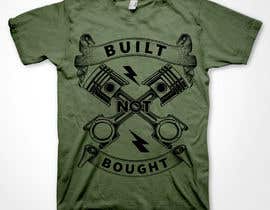 #69 for Built not Bought tshirt design by AfridiGraphics