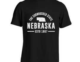 #240 dla Create a &quot;Nebraska&quot; T-shirt from my example layout/mockup.  Make it awesome! przez babluislam