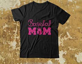 #129 สำหรับ T-shirt Design: Baseball Mom โดย designcontest8