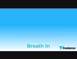 #39 for I need 4 simple video created guiding views through 4 different breathing exercises. by MiralSZ