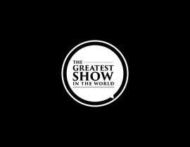 #357 untuk The Greatest Show In The World - Logo oleh shifinsalim