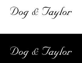 #36 for LOGO DESIGN CONTEST for Dog &amp; Taylor!! by MoElnhas
