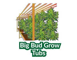 #233 for Design a cool , catchy,  logo for out grow tubs that grows BIG BUDS. Eye catching logo by IsratHumaira23