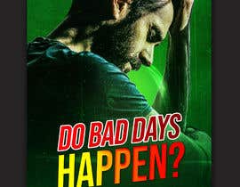 #217 for Do Bad Days Happen by kamrul62