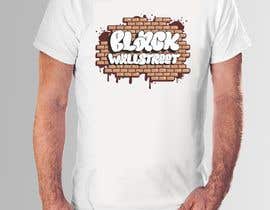 #31 for T-shirt “Black Wallstreet” by teehut777